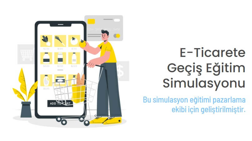 e ticarete geçiş eğitim simulasyonu